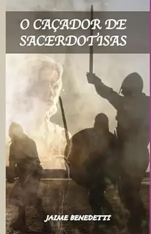 Capa do livro O Caçador De Sacerdotisas - Jaime Benedetti