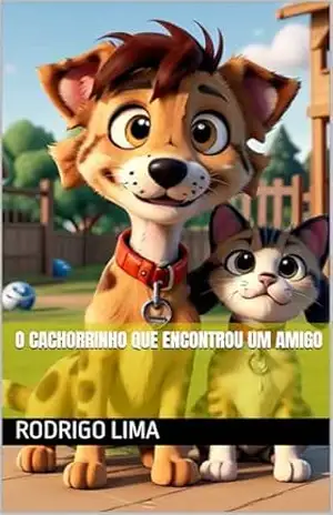 O Cachorrinho que Encontrou um Amigo – Rodrigo  Lima