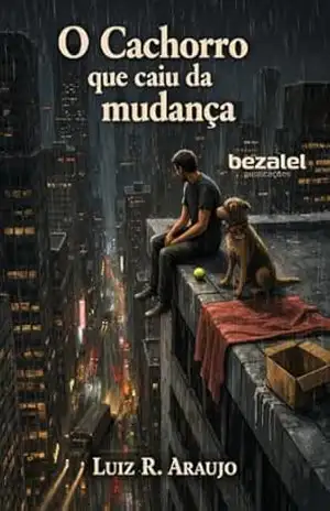 O Cachorro que Caiu da Mudança – Luiz R. de Araujo