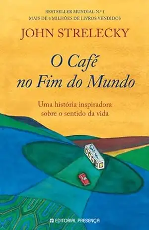 O Café no Fim do Mundo – John Strelecky