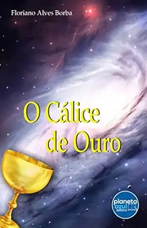 O Cálice de Ouro – Floriano Alves Borba
