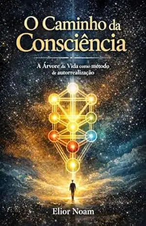 Capa do livro O Caminho da Consciência: A Árvore da Vida como método de autorrealização - Elior Noam