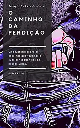 Baixar O Caminho da Perdição: Trilogia Os Reis do Morro pdf, epub, mobi, eBook