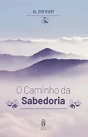 Capa do livro O Caminho da Sabedoria - N. Sri Ram