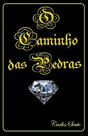 O caminho das pedras: Fique rico hoje – Carlos Roberto Souto O caminho das pedras: Fique rico hoje – Carlos Roberto Souto
