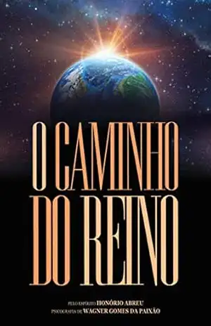 O Caminho do Reino – Honório Abreu O Caminho do Reino – Honório Abreu