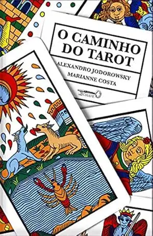 O Caminho do Tarot – Alejandro Jodorowsky