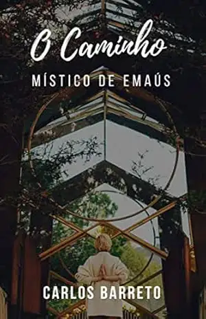 O Caminho Místico de Emaús (Micros Livros do Bem Livro 1) – Carlos Barreto