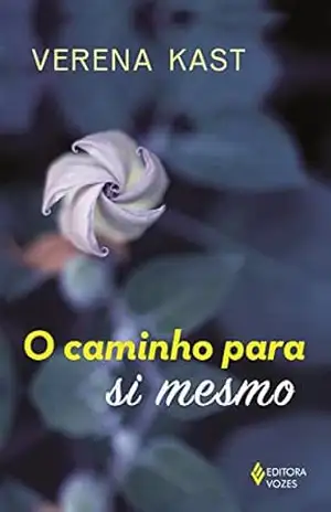 O caminho para si mesmo – Verena Kast