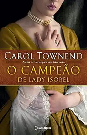 O campeão de Lady Isobel – Carol Townend