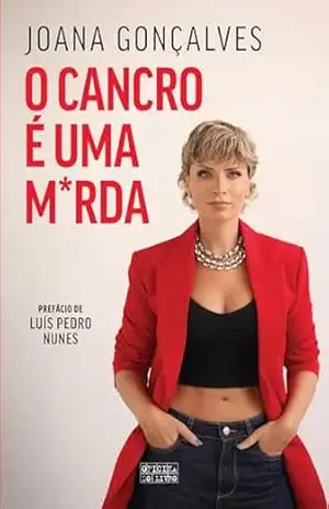 O Cancro é Uma M*rda – Joana Gonçalves