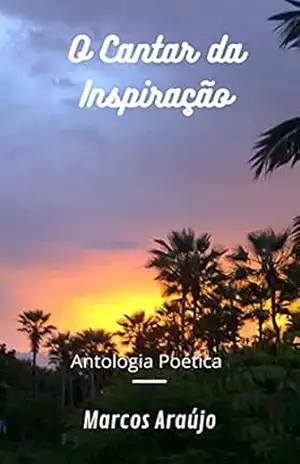 O Cantar da Inspiração – João Batista Rodrigues Vasconcelos O Cantar da Inspiração – João Batista Rodrigues Vasconcelos