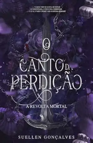 Capa do livro O Canto da Perdição: A Revolta Mortal - SUELLEN GONÇALVES DE ABREU SILVA