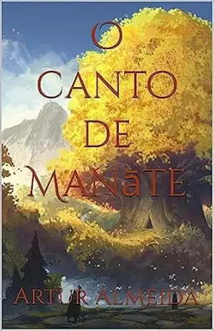 O canto de Manāte – Artur Almeida O canto de Manāte – Artur Almeida