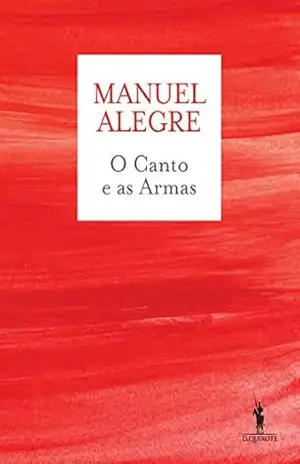 O Canto e as Armas – Manuel Alegre