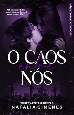 O Caos Entre Nós (Teoria do Caos Livro 1) – Natalia Gimenes
