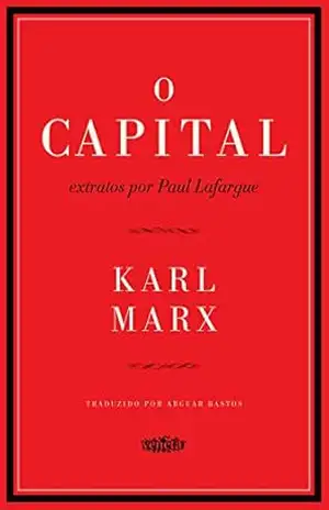 O capital: Extratos por Paul Lafargue – Karl Marx