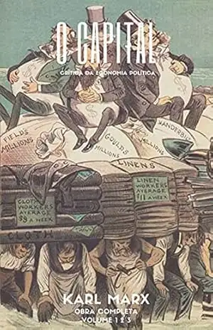 O Capital: (obra completa) – Karl  Marx