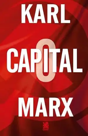 O Capital – Karl  Marx