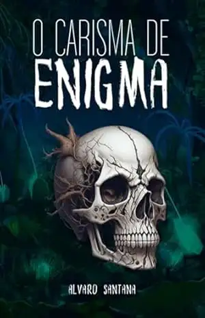 O Carisma De Enigma – Álvaro Santana O Carisma De Enigma – Álvaro Santana