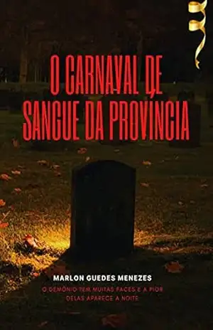 Capa do livro O carnaval de sangue da província - Marlon  Guedes Menezes