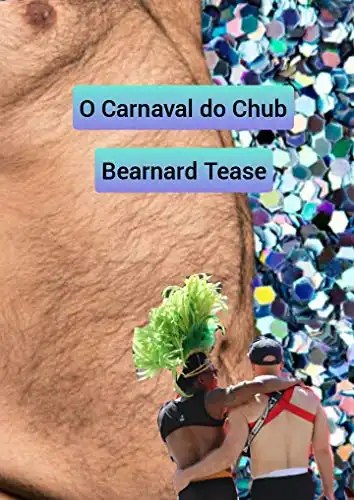 Baixar O Carnaval do Chub: Conto adulto +18 LGBTQ+ pdf, epub, mobi, eBook