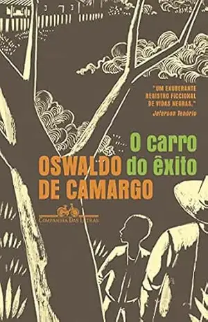 O carro do êxito – Oswaldo de Camargo
