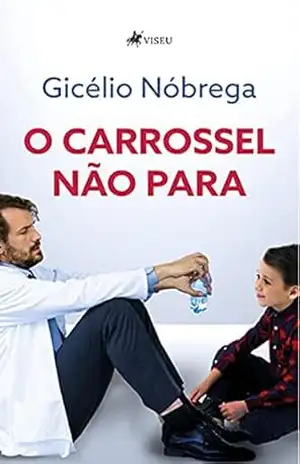 O carrossel não para: Uma trajetória marcada pela perseverança – Gicélio Nóbrega