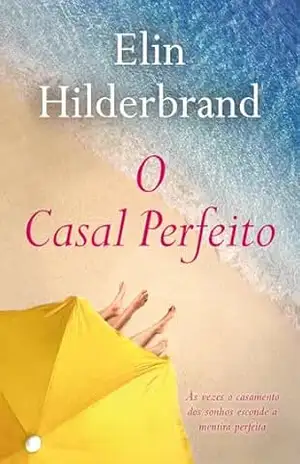 O casal perfeito – Elin Hilderbrand