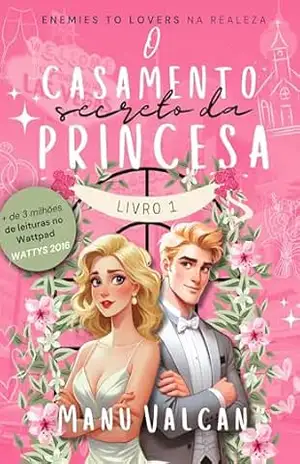O Casamento Secreto da Princesa – (LIVRO 1) – Manu Valcan