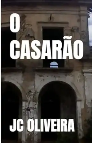 Capa do livro O CASARÃO - JC OLIVEIRA