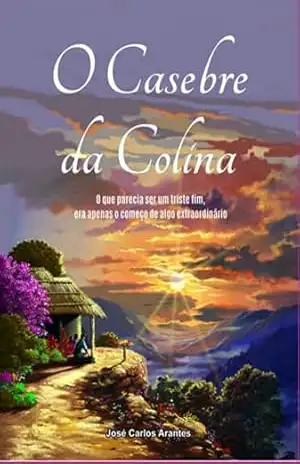 O Casebre Da Colina – José Carlos Arantes
