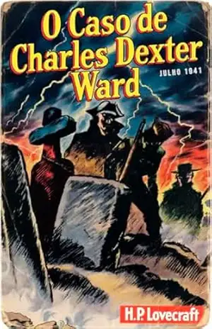 O Caso de Charles Dexter Ward: Edição Crítica e Anotada (Biblioteca Lovecraftiana) – H.P. Lovecraft