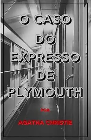 O Caso do Expresso de Plymouth – Agatha Christie