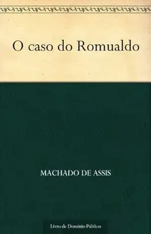 O Caso do Romualdo – Machado de Assis O Caso do Romualdo – Machado de Assis