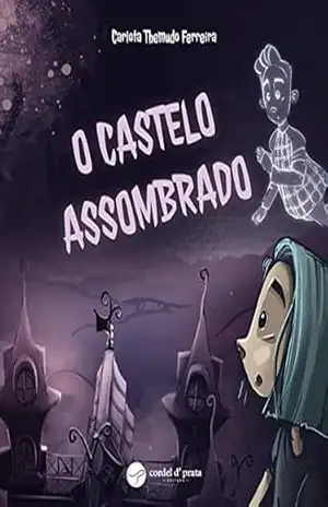 O castelo assombrado – Carlota Themudo Ferreira O castelo assombrado – Carlota Themudo Ferreira