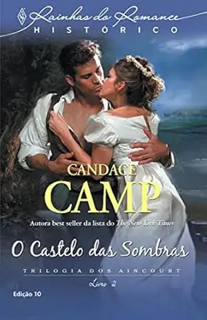O Castelo das Sombras (Harlequin Rainhas do Romance Histórico Livro 10) – Candace Camp