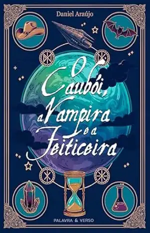 Capa do livro O Caubói, a Vampira e a Feiticeira - Daniel Araújo