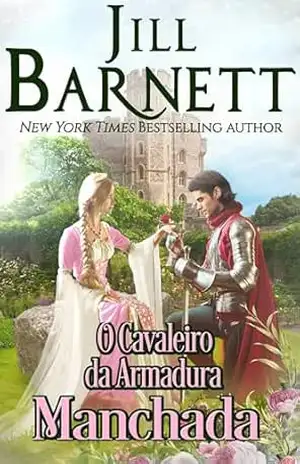 O Cavaleiro da Armadura Manchada – Jill Barnett
