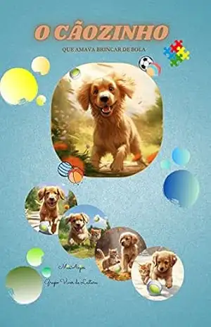 Capa do livro O Cãzinho que amava brincar de bola - Mis Anjos