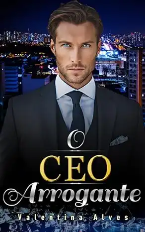 Baixar O CEO Arrogante pdf, epub, mobi, eBook