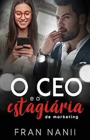 O CEO e a Estagiária de Marketing – Fran Nanii