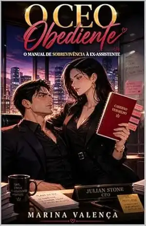 Capa do livro O CEO Obediente: O Manual de Sobrevivência à Ex–Assistente - Marina  Valença