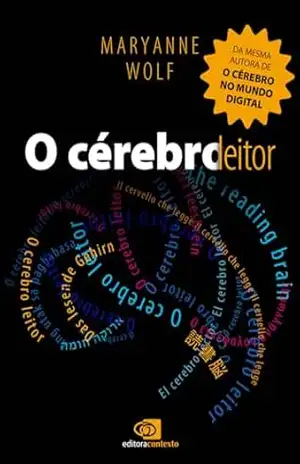 O cérebro leitor – Maryanne Wolf