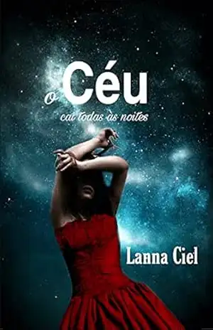 O Céu cai todas às noites – Lany Van Dijk O Céu cai todas às noites – Lany Van Dijk