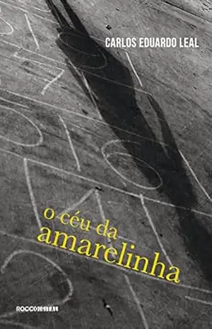 O céu da amarelinha – Carlos Eduardo Leal