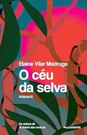 O céu da selva – Elaine Vilar Madruga