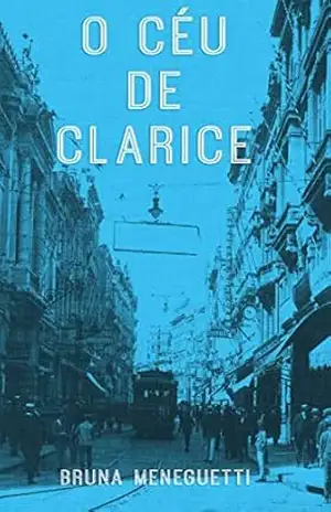 Capa do livro O Céu de Clarice - Bruna Meneguetti