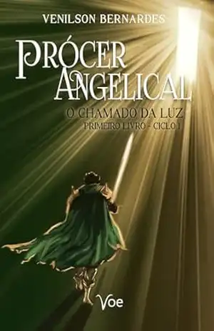 Capa do livro O Chamado da Luz: (Primeiro Ciclo – Livro 1) - Venilson Bernardes