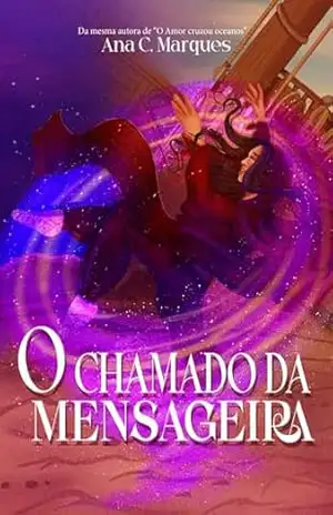 O Chamado Da Mensageira (Vivendo O Chamado) – Ana C. Marques O Chamado Da Mensageira (Vivendo O Chamado) – Ana C. Marques